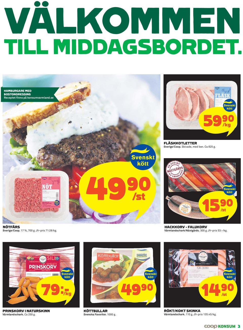 Jfr-pris 71:28/kg. HACKKORV FALUKORV Värmlandschark/Nästgårds. 300 g. Jfr-pris 53:-/kg.