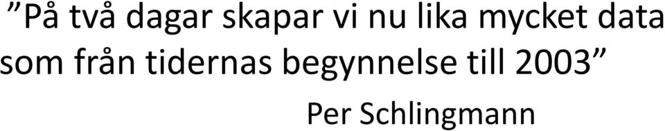från tidernas begynnelse