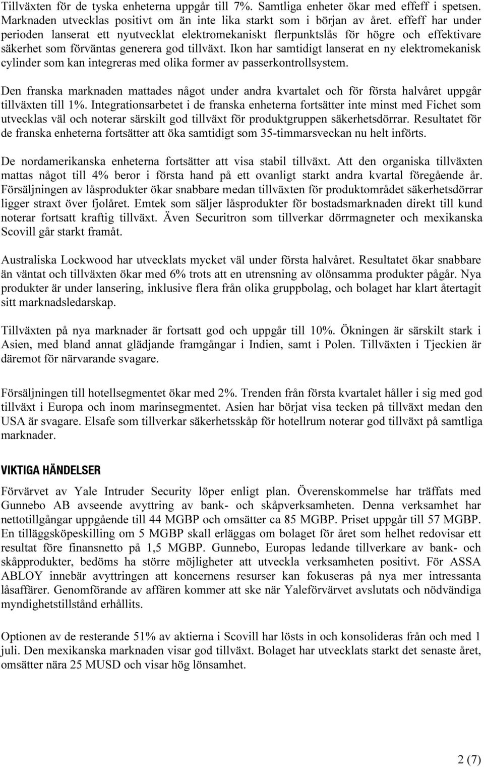 Ikon har samtidigt lanserat en ny elektromekanisk cylinder som kan integreras med olika former av passerkontrollsystem.