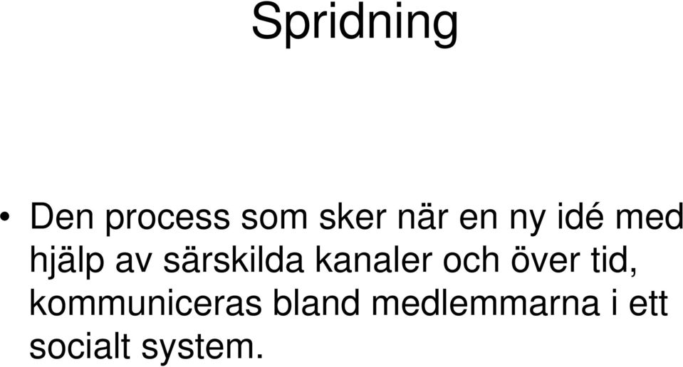 kanaler och över tid, kommuniceras