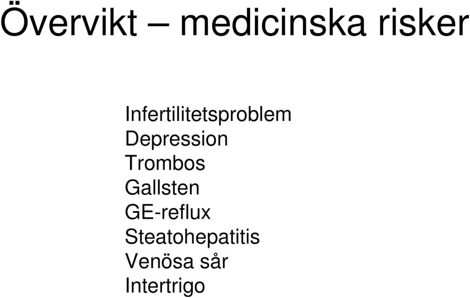 Depression Trombos Gallsten