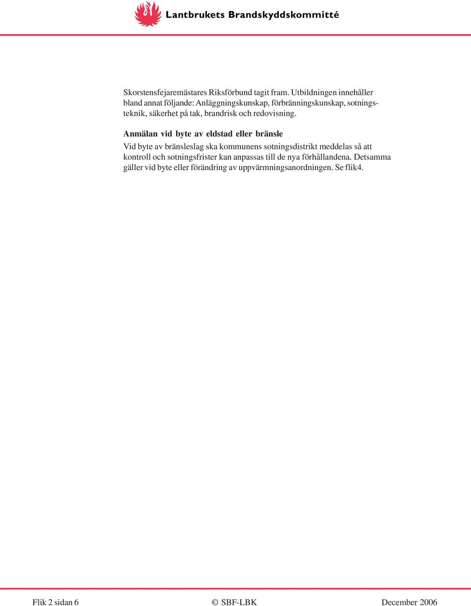 brandrisk och redovisning.