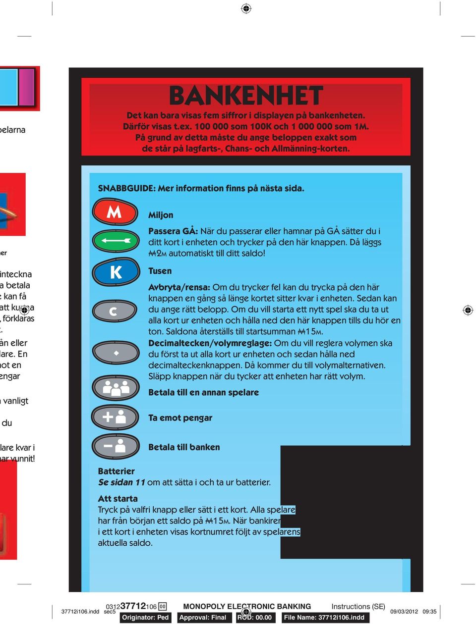 En ot en ngar vanligt du are kvar i ar vunnit! SNABBGUIDE: Mer information finns på nästa sida. M K c.