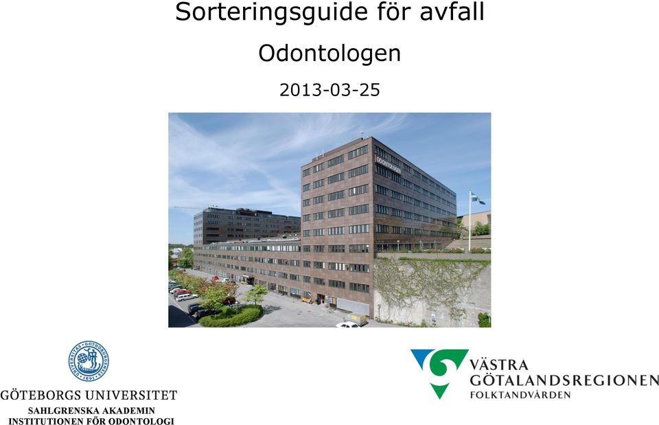 2013-03-25 SAHLGRENSKA