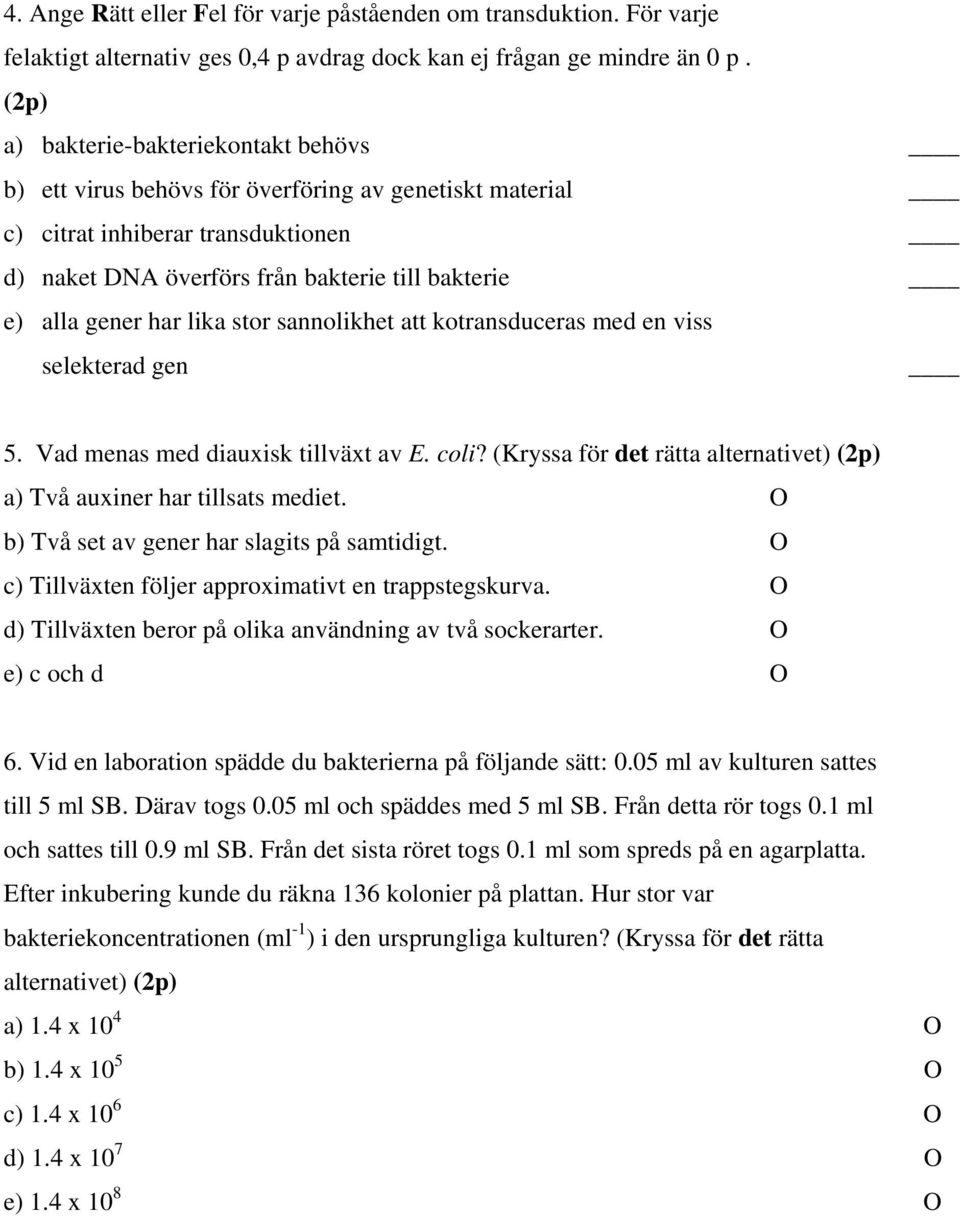 selekterad gen 5 Vad menas med diauxisk tillväxt av E coli?