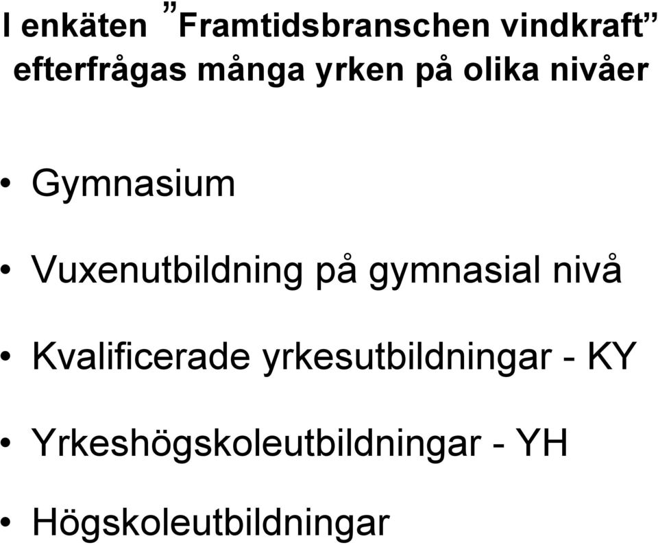 Vuxenutbildning på gymnasial nivå Kvalificerade