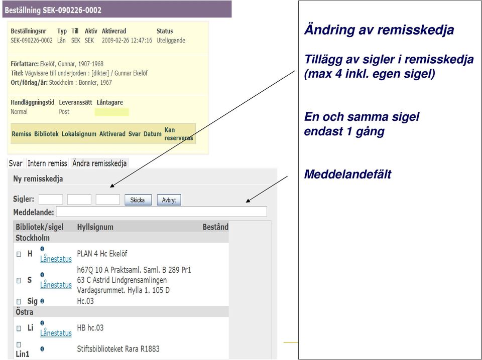 inkl. egen sigel) En och samma