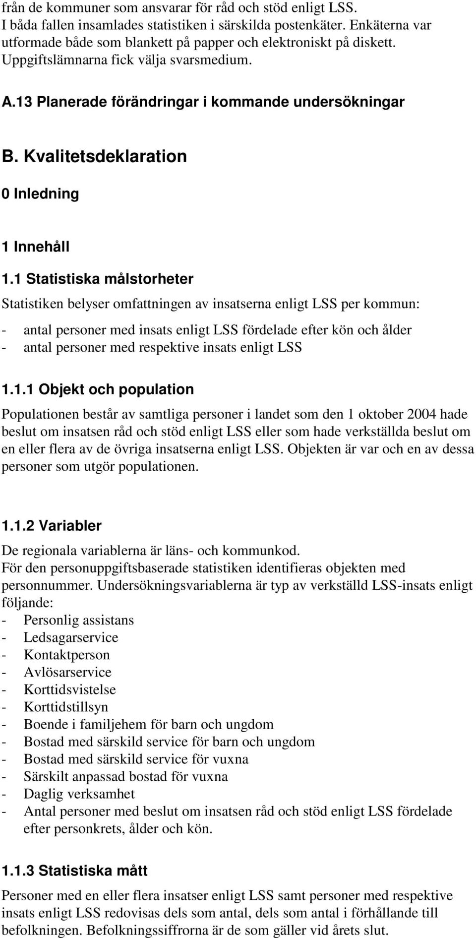 Kvalitetsdeklaration 0 Inledning 1 Innehåll 1.