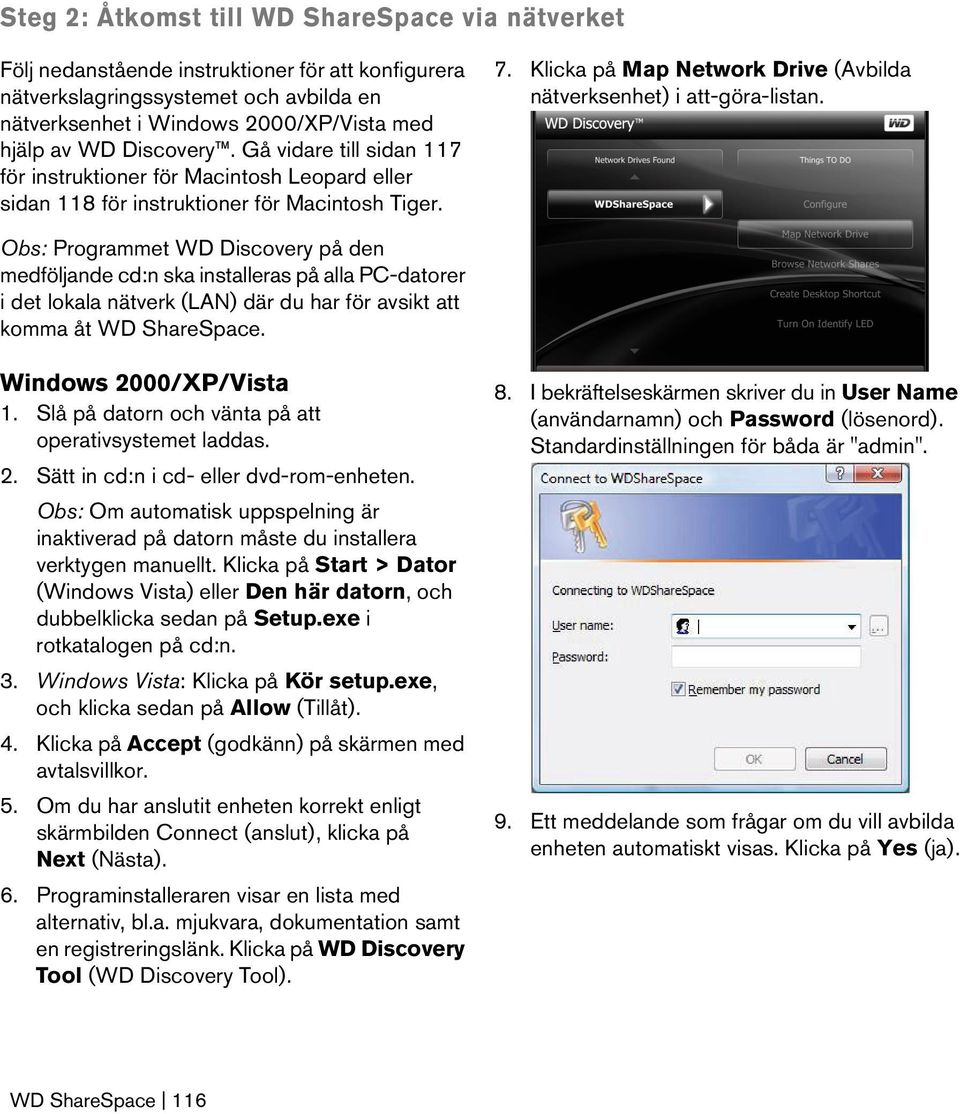 Klicka på Map Network Drive (Avbilda nätverksenhet) i att-göra-listan.