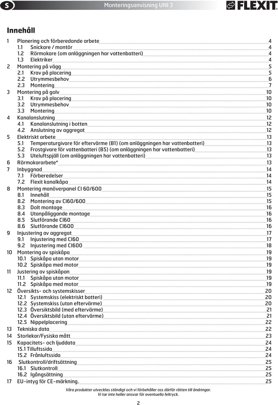 2 Anslutning av aggregat 12 5 Elektriskt arbete 13 5.1 Temperaturgivare för eftervärme (B1) (om anläggningen har vattenbatteri) 13 5.