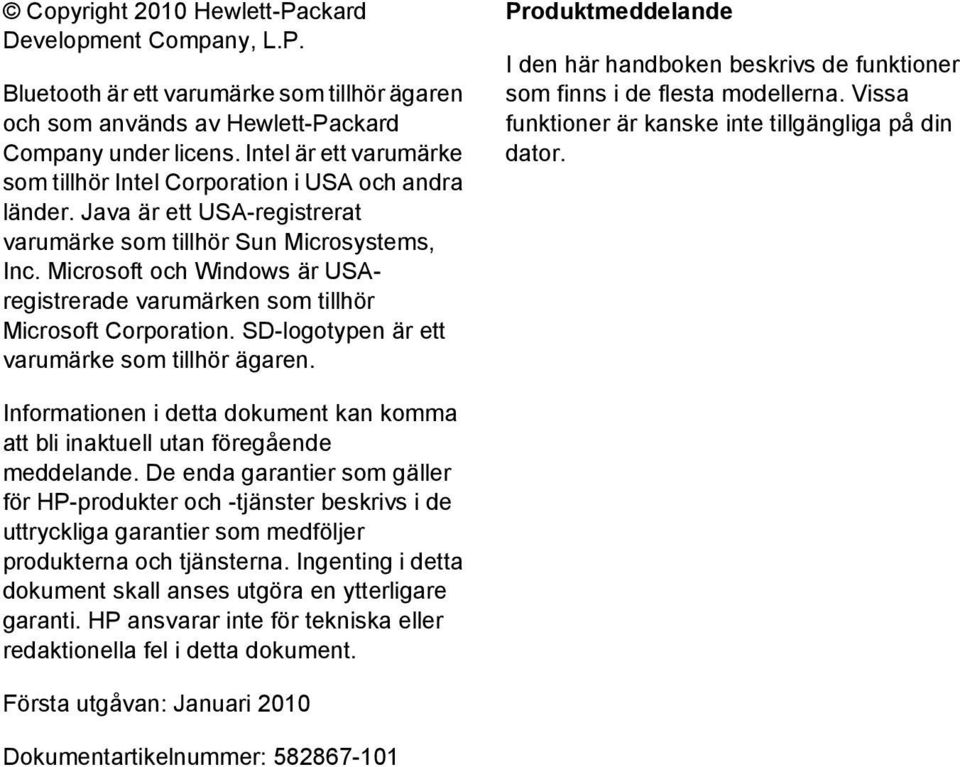 Microsoft och Windows är USAregistrerade varumärken som tillhör Microsoft Corporation. SD-logotypen är ett varumärke som tillhör ägaren.