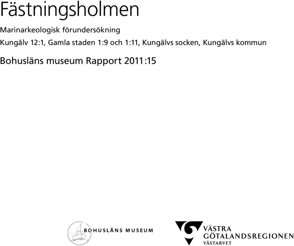 staden 1:9 och 1:11, Kungälvs socken,