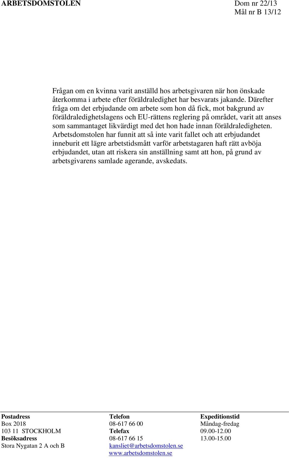 innan föräldraledigheten.
