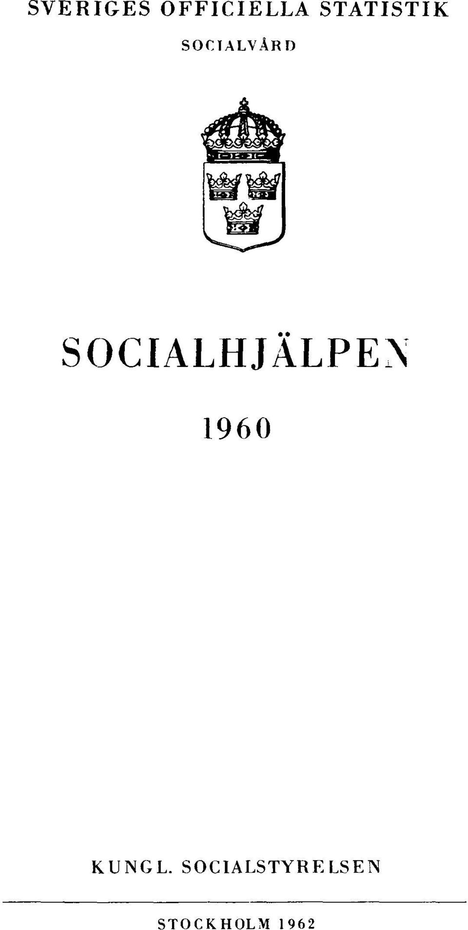 SOCIALHJÄLPEN 1960 KUNGL.