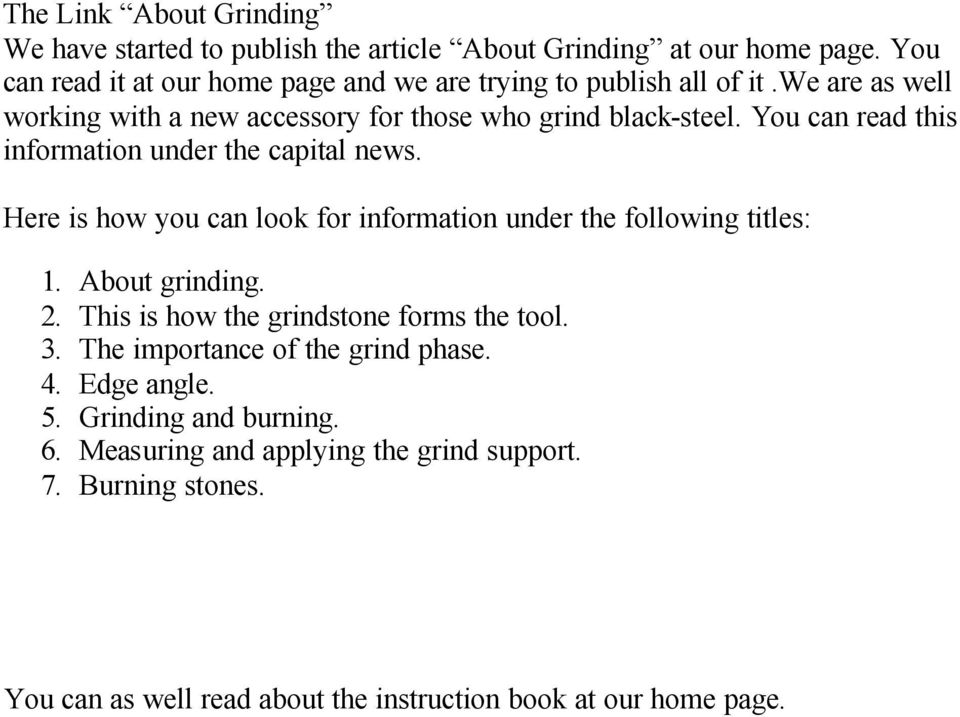 You can read this information under the capital news. Here is how you can look for information under the following titles: 1. About grinding. 2.