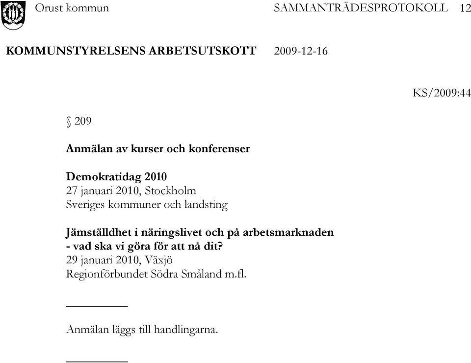 näringslivet och på arbetsmarknaden - vad ska vi göra för att nå dit?