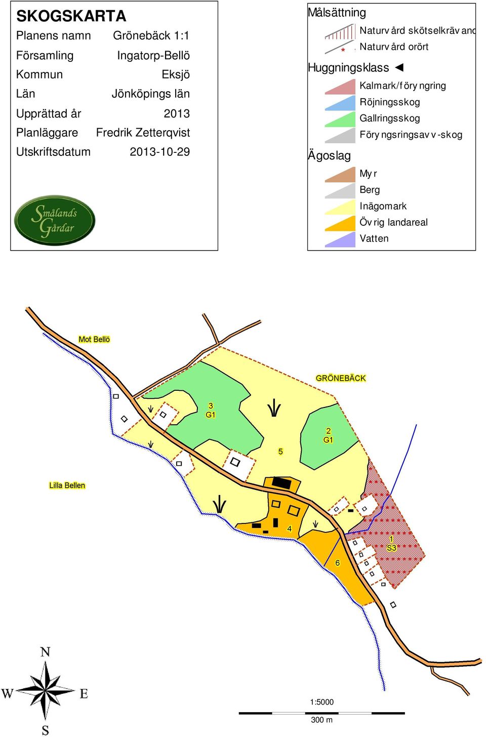 ård skötselkräv ande Naturv ård orört * * * Huggningsklass Ägoslag Kalmark/f öry ngring