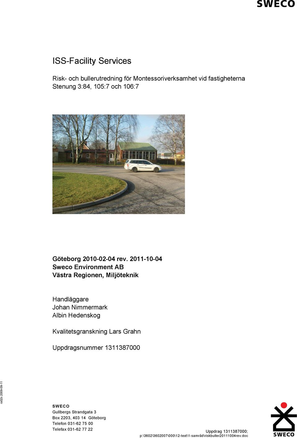 Kvalitetsgranskning Lars Grahn Uppdragsnummer 1311387000 SWECO Gullbergs