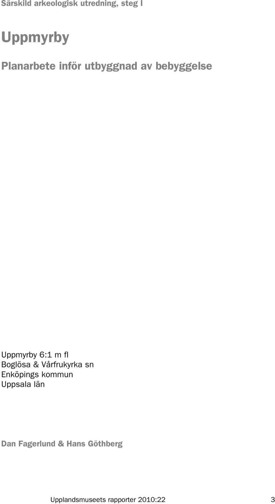 Uppmyrby 6:1 m fl Boglösa & Vårfrukyrka sn