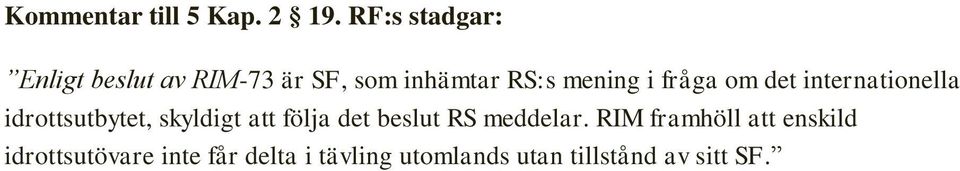 fråga om det internationella idrottsutbytet, skyldigt att följa det