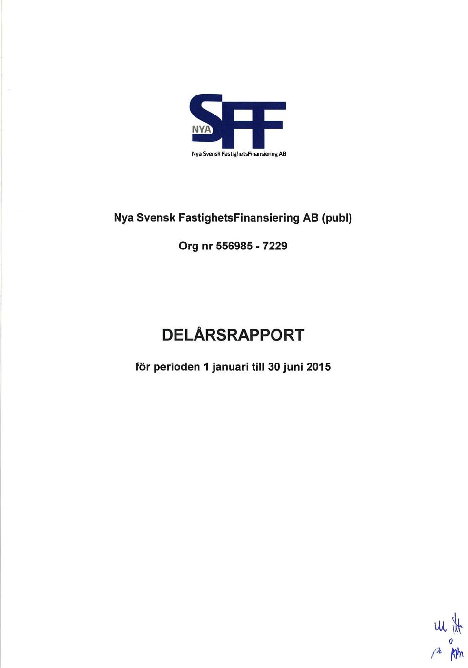 Org nr 556985-7229 DELARSRAPPORT för