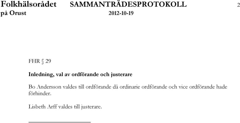 Andersson valdes till ordförande då ordinarie