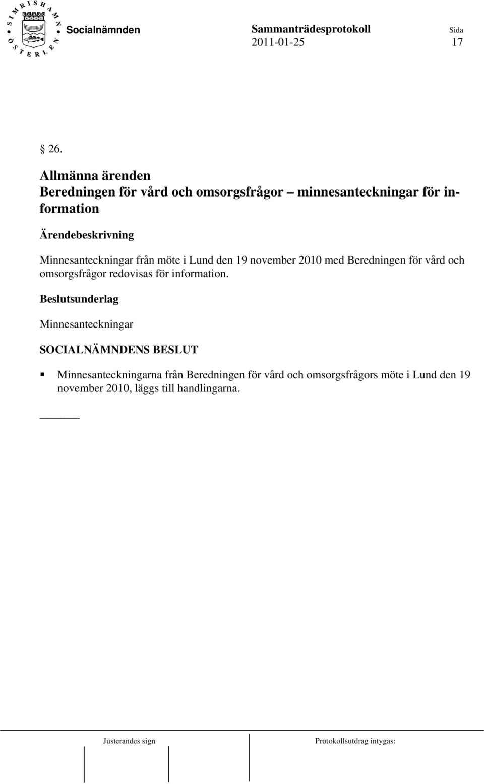 Minnesanteckningar från möte i Lund den 19 november 2010 med Beredningen för vård och
