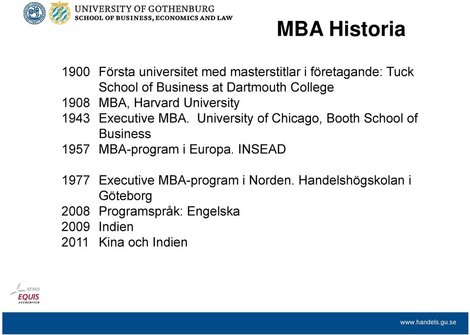 MBA. University of Chicago, Booth School of Business MBA-program i Europa.