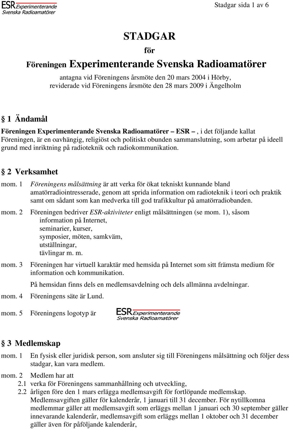 grund med inriktning på radioteknik och radiokommunikation.