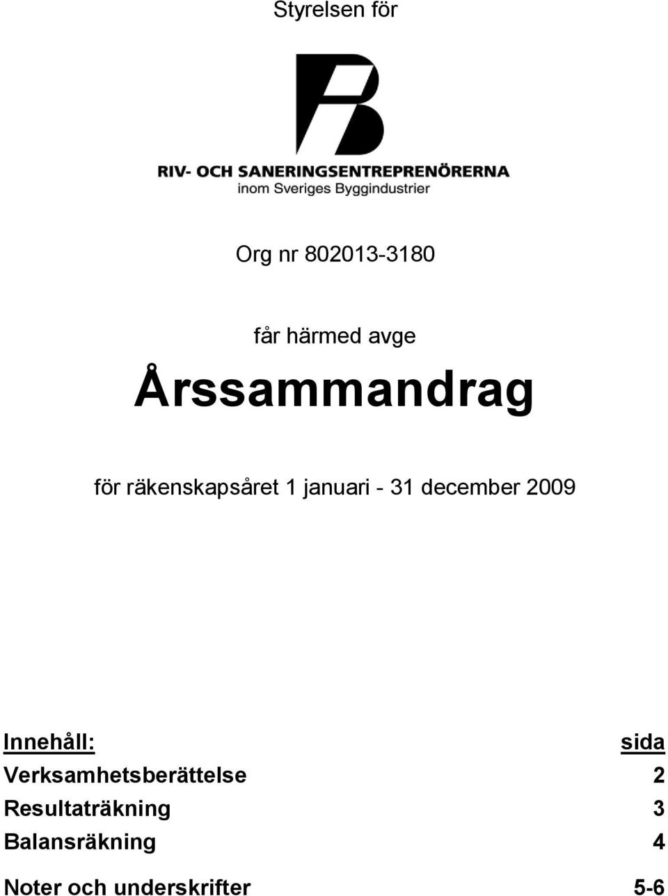 Innehåll: sida Verksamhetsberättelse 2