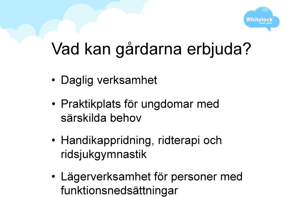 särskilda behov Handikappridning, ridterapi och