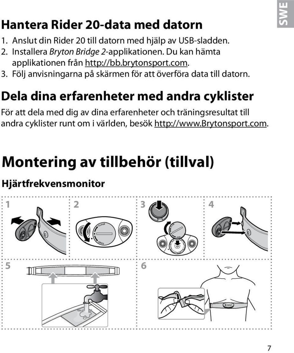 Följ anvisningarna på skärmen för att överföra data till datorn.