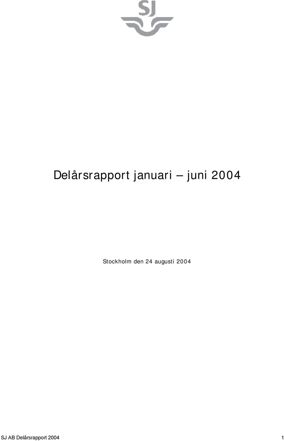 den 24 augusti 2004