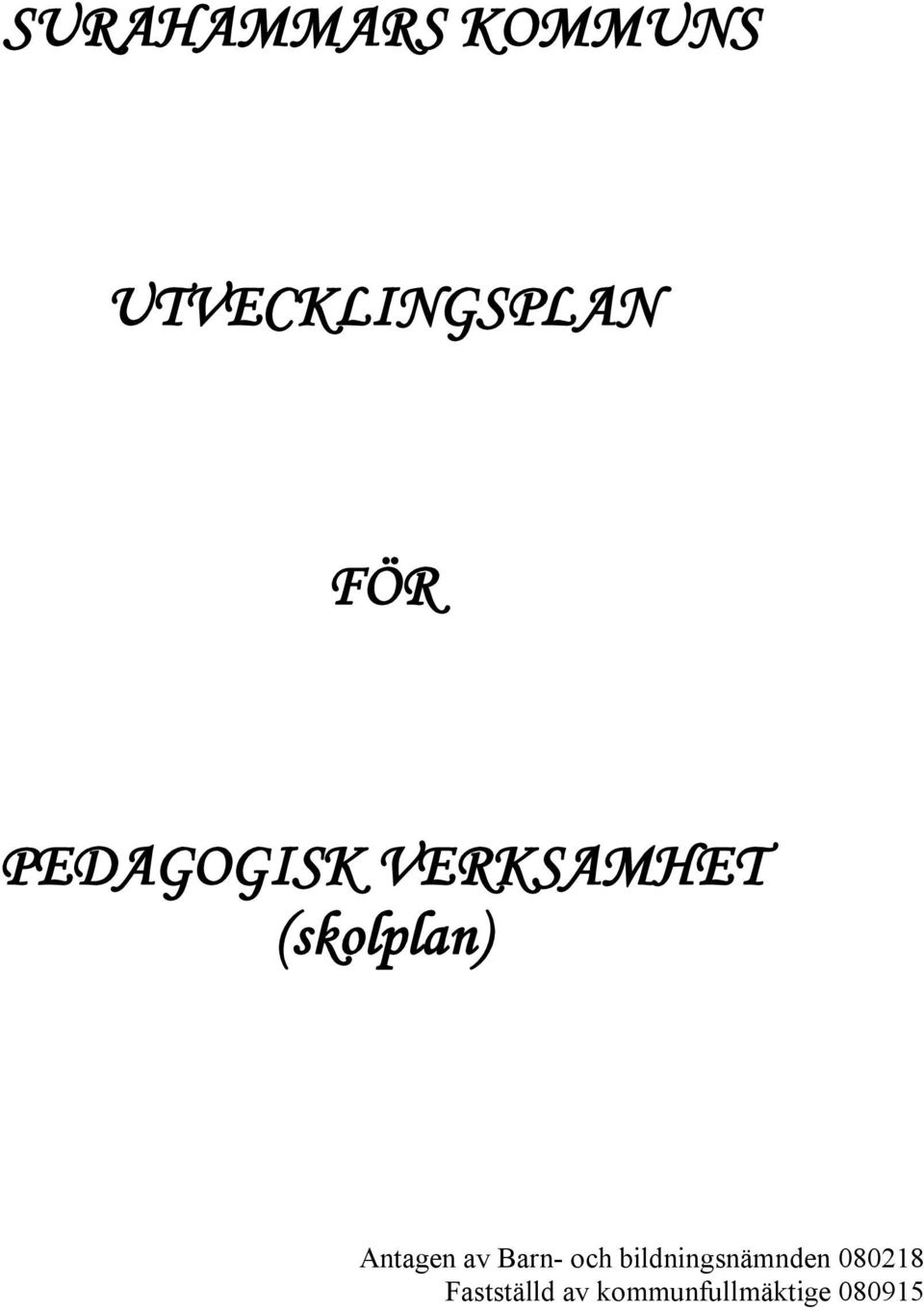 Antagen av Barn- och bildningsnämnden