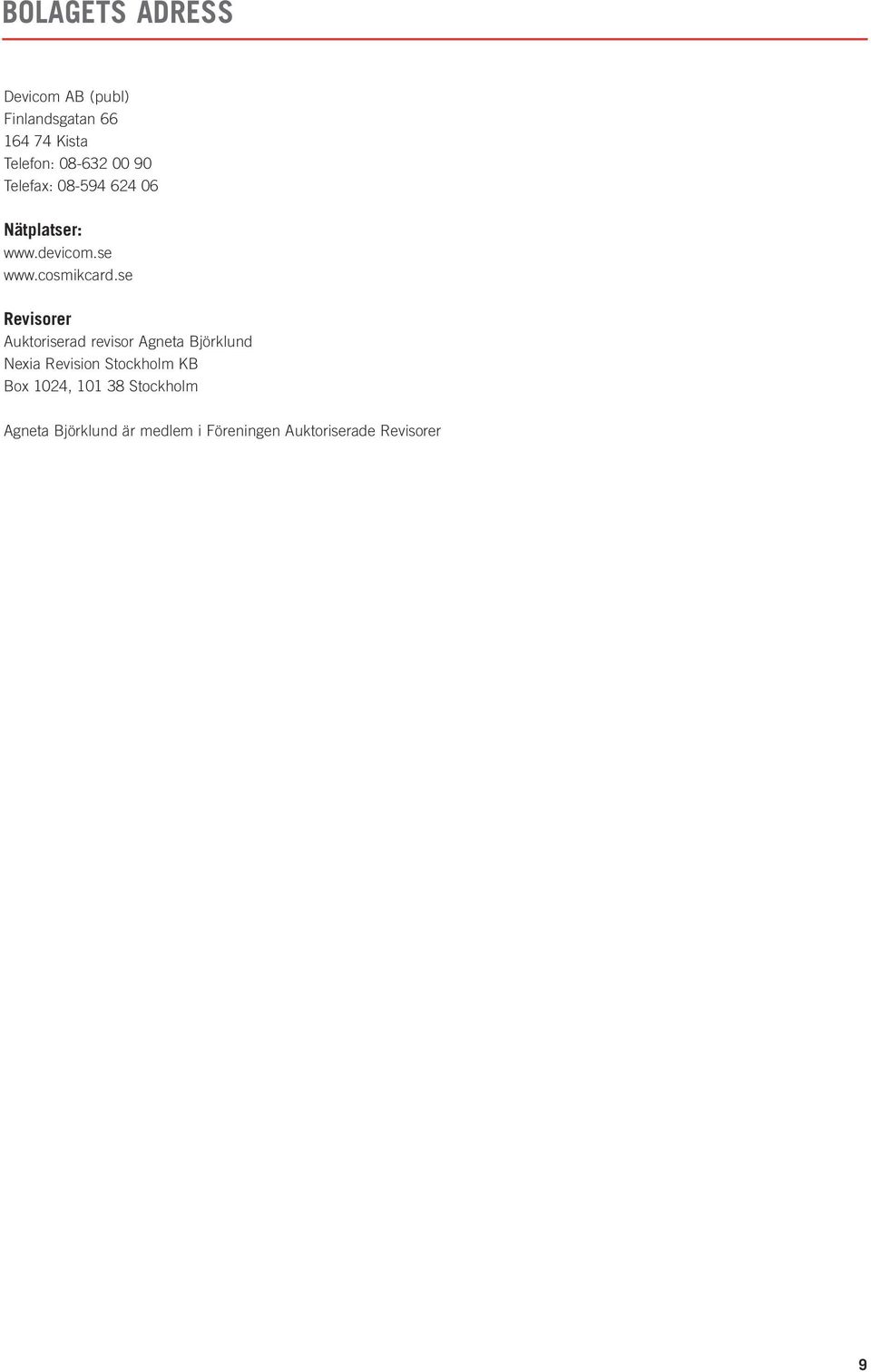 se Revisorer Auktoriserad revisor Agneta Björklund Nexia Revision Stockholm KB