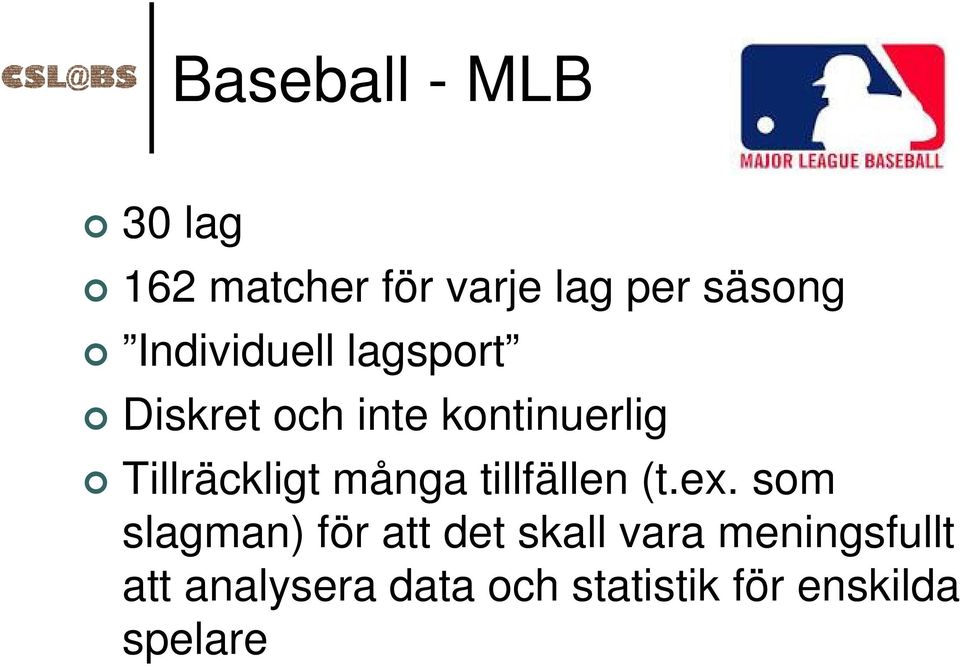Tillräckligt många tillfällen (t.ex.
