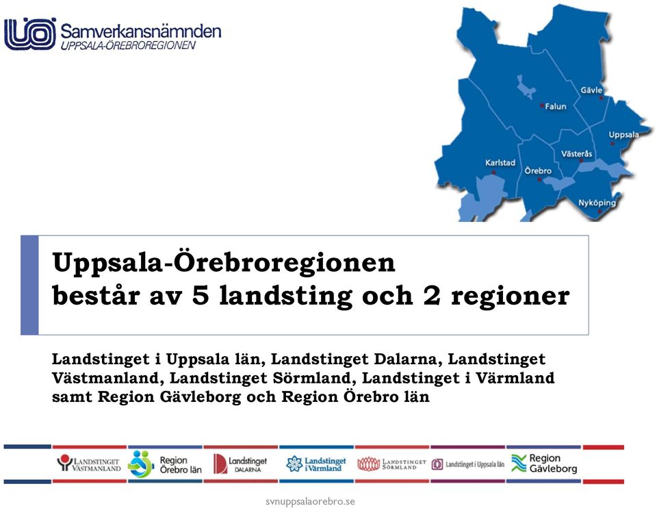 Dalarna, Landstinget Västmanland, Landstinget Sörmland,