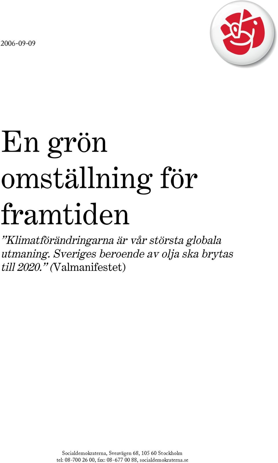 största globala utmaning.