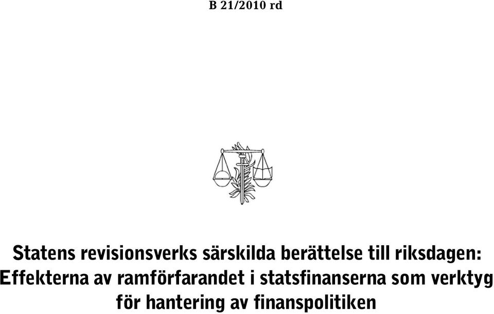 Effekterna av ramförfarandet i