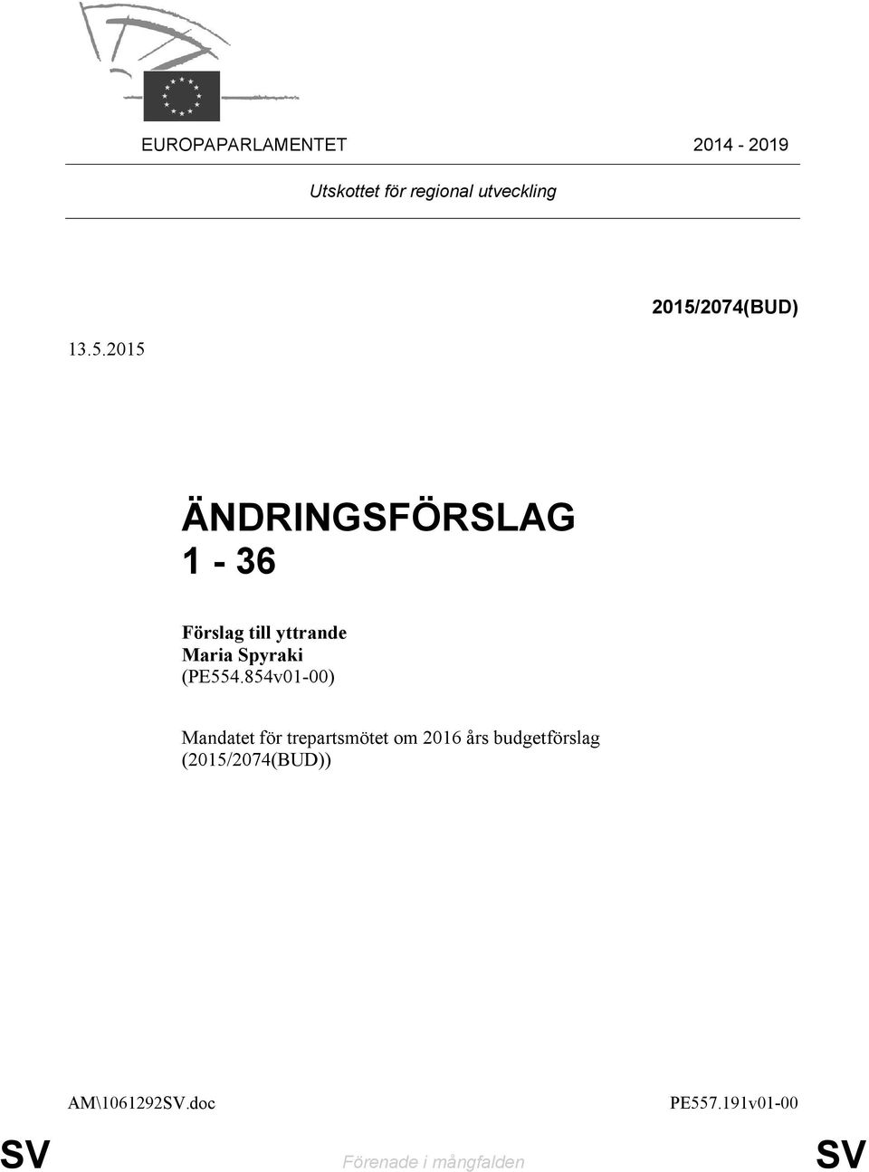 854v01-00) Mandatet för trepartsmötet om 2016 års budgetförslag