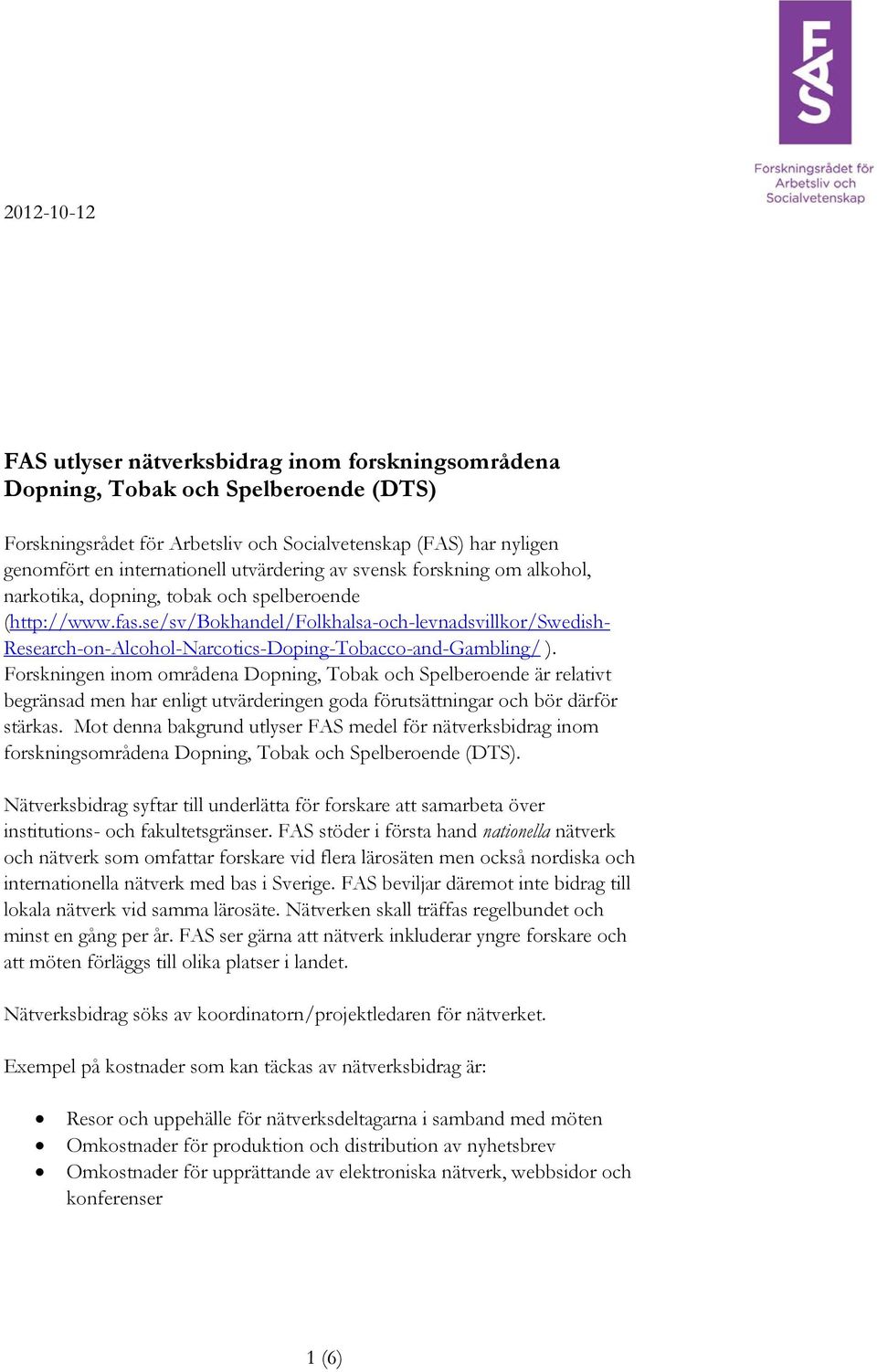 se/sv/bokhandel/folkhalsa-och-levnadsvillkor/swedish- Research-on-Alcohol-Narcotics-Doping-Tobacco-and-Gambling/ ).