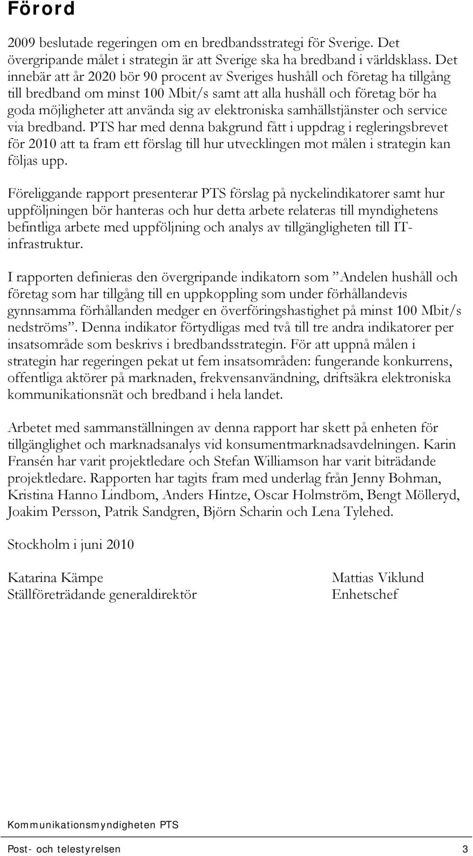 elektroniska samhällstjänster och service via bredband.