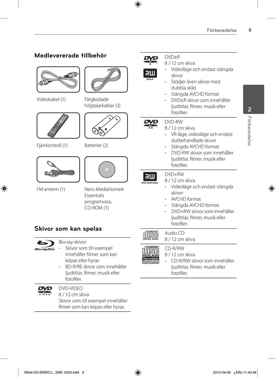 DVD-VIDEO 8 / 12 cm skiva Skivor som till exempel innehåller filmer som kan köpas eller hyras.