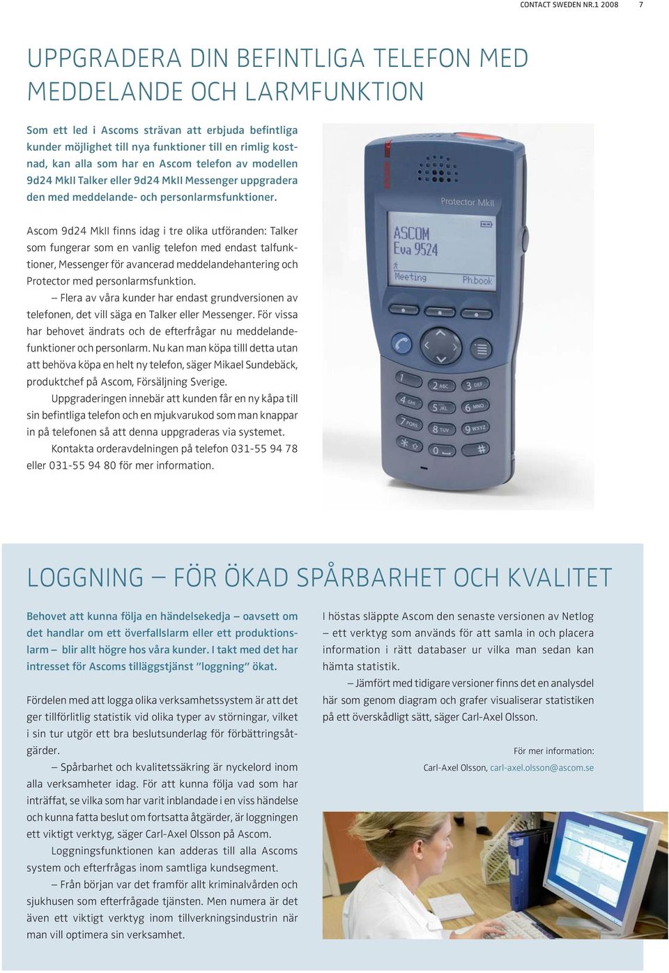 som har en Ascom telefon av modellen 9d24 MkII Talker eller 9d24 MkII Messenger uppgradera den med meddelande- och personlarmsfunktioner.