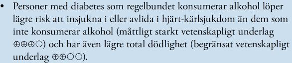 och andra drycker Sammanfattning (1) Det finns ett visst vetenskapligt stöd för att grönsaker, baljväxter och fisk skyddar mot hjärt-kärlsjukdom och död vid diabetes ( ).