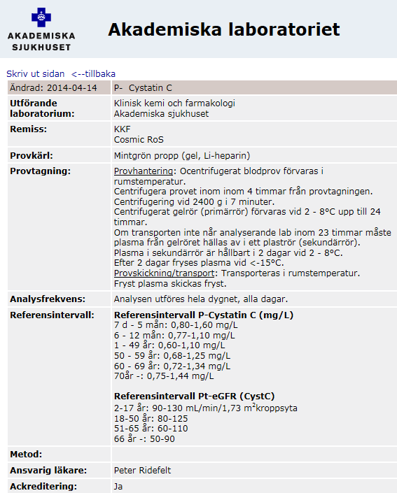 Cystatin C-formler På barn yngre än 2 år görs ingen beräkning av egfr.