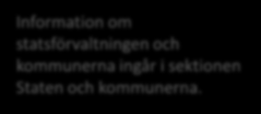 Staten och kommunerna Information om statsförvaltningen och kommunerna ingår