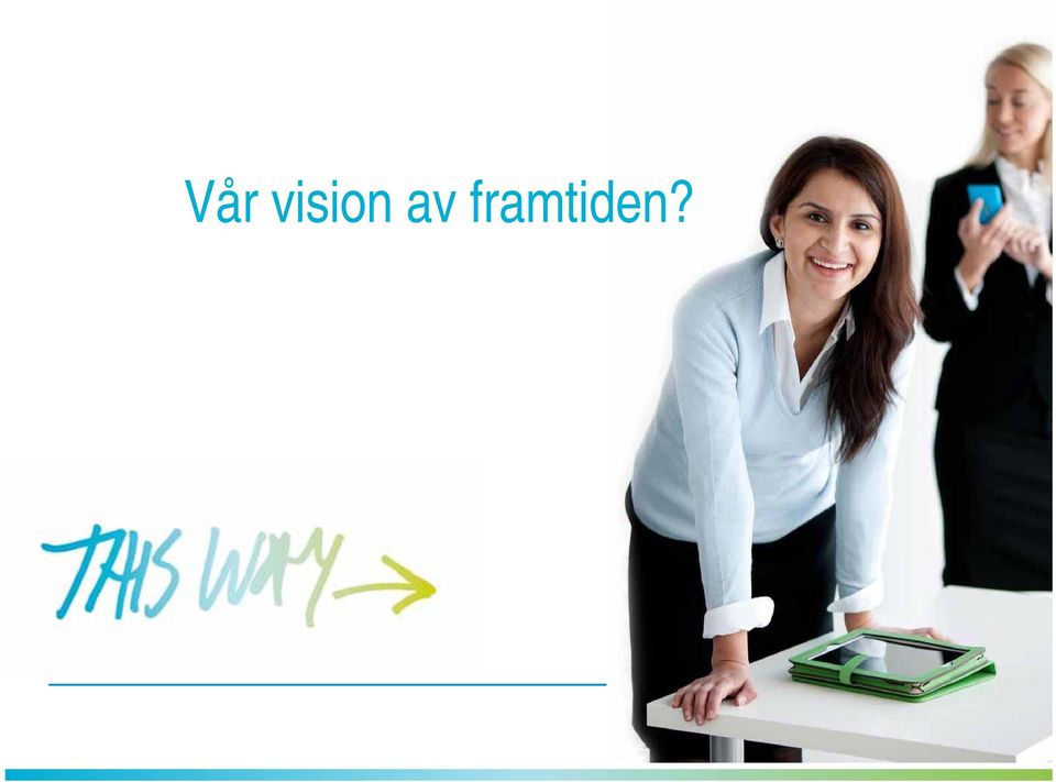 framtiden?