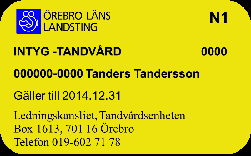 Nödvändig tandvård (N)(gult kort) 1.