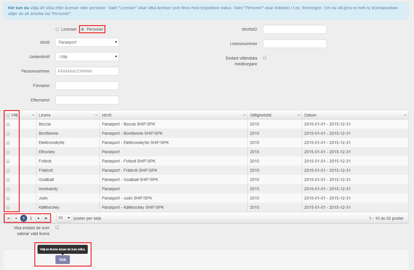 Nyregistrering (om personen aldrig haft licens via IdrottOnline) När du är i inloggat läge klickar du på Fler, välj Licenser och sedan Personlicenser i vänstermenyn (se Omregistrering ovan) Du